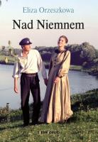 Nad Niemnem. Autor: Eliza Orzeszkowa. SmakLiter.pl Okładka książki Nad Niemnem