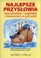 Najlepsze przysłowia amerykańskie i angielskie. Autor: Alfred J. Palla. SmakLiter.pl Okładka książki Najlepsze przysłowia amerykańskie i angielskie