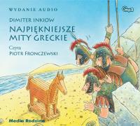 Najpiękniejsze mity greckie - Audiobook. Autor: Inkiow Dimiter. SmakLiter.pl Okładka książki Najpiękniejsze mity greckie - Audiobook