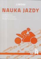 Nauka jazdy kategoria A. Autor: Giszczak Jacek, Jerzy Tomaszewski, Tomaszewski Marek Paweł. SmakLiter.pl Okładka książki Nauka jazdy kategoria A