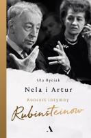 Nela i Artur Koncert intymny Rubinsteinów. Autor: Ula Ryciak. SmakLiter.pl Okładka książki Nela i Artur Koncert intymny Rubinsteinów