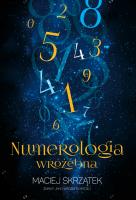 Numerologia wróżebna. Autor: Maciej Skrzątek. SmakLiter.pl Okładka książki Numerologia wróżebna