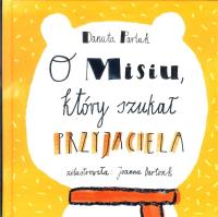O misiu, który szukał przyjaciela. Autor: Parlak Danuta. SmakLiter.pl Okładka książki O misiu, który szukał przyjaciela