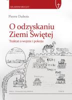 Okładka książki O odzyskaniu Ziemi Świętej. Traktat o krucjacie i pokoju
