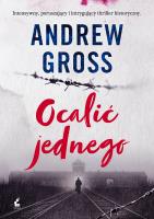 Ocalić jednego. Autor: Gross Andrew. SmakLiter.pl Okładka książki Ocalić jednego