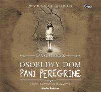 Osobliwy dom pani Peregrine - Audiobook. Autor: Ransom Riggs. SmakLiter.pl Okładka książki Osobliwy dom pani Peregrine - Audiobook