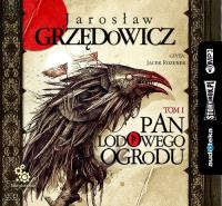Pan Lodowego Ogrodu Tom 1 - Audiobook. Autor: Jarosław Grzędowicz. SmakLiter.pl Okładka książki Pan Lodowego Ogrodu Tom 1 - Audiobook