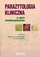 Parazytologia kliniczna w ujęciu wielodyscyplinarnym. Autor: Zbigniew S. Pawłowski, Jerzy Stefaniak. SmakLiter.pl Okładka książki Parazytologia kliniczna w ujęciu wielodyscyplinarnym