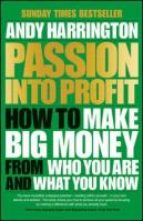 Passion Into Profit. Autor: Harrington Andy. SmakLiter.pl Okładka książki Passion Into Profit