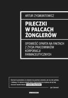 Piłeczki w palcach żonglerów. Autor: Artur Zygmuntowicz. SmakLiter.pl Okładka książki Piłeczki w palcach żonglerów