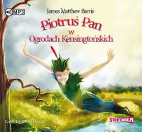 Piotruś Pan w Ogrodach Kensingtońskich - Audiobook. Autor: James Matthew Barrie. SmakLiter.pl Okładka książki Piotruś Pan w Ogrodach Kensingtońskich - Audiobook