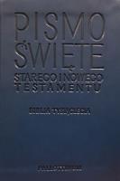 Pismo Świete Starego i Nowego Testamentu. Autor:   Praca zbiorowa. SmakLiter.pl Okładka książki Pismo Świete Starego i Nowego Testamentu