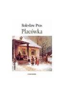Placówka. Autor: Prus Bolesław. SmakLiter.pl Okładka książki Placówka