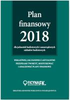 Plan finansowy 2018 dla jednostek budżetowych i samorządowych zakładów budżetowych. Autor: Świderek Izabela Małgorzata. SmakLiter.pl Okładka książki Plan finansowy 2018 dla jednostek budżetowych i samorządowych zakładów budżetowych