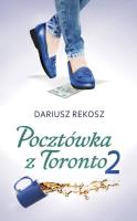 Pocztówka z Toronto 2. Autor: Rekosz Dariusz. SmakLiter.pl Okładka książki Pocztówka z Toronto 2