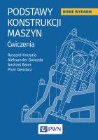 Podstaw konstrukcji maszyn. Autor: Knosala Ryszard, Gendarz Piotr, Gwiazda Aleksander, Baier Andrzej. SmakLiter.pl Okładka książki Podstaw konstrukcji maszyn
