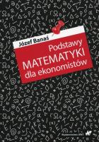 Okładka książki Podstawy matematyki dla ekonomistów