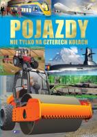 Pojazdy nie tylko na czterech kołach. Autor: Opracowanie zbiorowe. SmakLiter.pl Okładka książki Pojazdy nie tylko na czterech kołach
