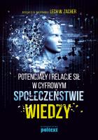 Potencjały i relacje sił w cyfrowym społeczeństwie wiedzy. Autor: Zacher Lech W.. SmakLiter.pl Okładka książki Potencjały i relacje sił w cyfrowym społeczeństwie wiedzy