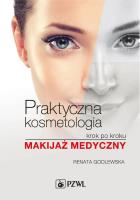 Okładka książki Praktyczna kosmetologia krok po kroku. Makijaż medyczny