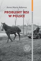 Okładka książki Problemy wsi w Polsce w latach 1956-1980 w świetle listów do władz centralnych