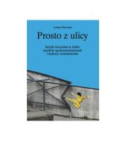Prosto z ulicy. Autor: Biskupski Łukasz. SmakLiter.pl Okładka książki Prosto z ulicy