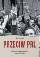 Przeciw PRL. Autor: Olaszek Jan. SmakLiter.pl Okładka książki Przeciw PRL