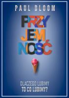 Przyjemność. Autor: Paul Bloom. SmakLiter.pl Okładka książki Przyjemność