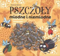 Pszczoły miodne i niemiodne. Autor: Justyna Kierat. SmakLiter.pl Okładka książki Pszczoły miodne i niemiodne