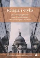 Religia i etyka jako interdyscyplinarny czynnik oddziaływania w relacjach międzynarodowych. Wydawca: Wydawnictwo Uniwersytetu Kardynała Stefana Wyszyńskiego. SmakLiter.pl Opakowanie Religia i etyka jako interdyscyplinarny czynnik oddziaływania w relacjach międzynarodowych