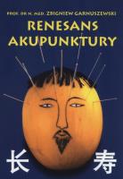 Renesans Akupunktury. Autor: Zbigniew Garnuszewski. SmakLiter.pl Okładka książki Renesans Akupunktury