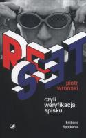 Reset czyli weryfikacja spisku. Autor: Piotr Wroński. SmakLiter.pl Okładka książki Reset czyli weryfikacja spisku