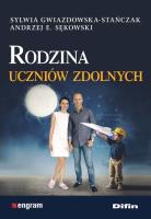 Rodzina uczniów zdolnych. Autor: Gwiazdowska-Stańczak Sylwia, Sękowski Andrzej Edward. SmakLiter.pl Okładka książki Rodzina uczniów zdolnych