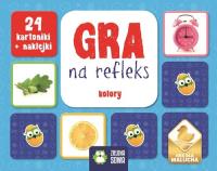 Rosnę i poznaję Gra na refleks Kolory. Autor: praca zbiorowa. SmakLiter.pl Okładka książki Rosnę i poznaję Gra na refleks Kolory