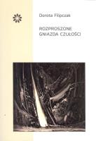 Rozproszone gniazda czułości. Autor: Filipczak Dorota. SmakLiter.pl Okładka książki Rozproszone gniazda czułości