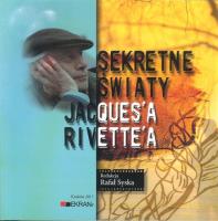 Sekretne Światy Jacques'a Rivette'a. Autor: Praca zbiorowa. SmakLiter.pl Okładka książki Sekretne Światy Jacques'a Rivette'a