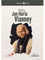 Skuteczni Święci - Jan Maria Vianney. Autor: Opracowanie zbiorowe. SmakLiter.pl Okładka książki Skuteczni Święci - Jan Maria Vianney