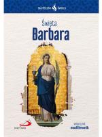 Skuteczni Święci - Święta Barbara. Autor: Opracowanie zbiorowe. SmakLiter.pl Okładka książki Skuteczni Święci - Święta Barbara