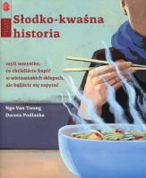 Słodko-kwaśna historia. Autor: Tuong Ngo Van, Podlaska Dorota. SmakLiter.pl Okładka książki Słodko-kwaśna historia