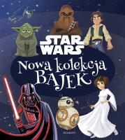 Star Wars. Nowa kolekcja bajek. Autor: Courtney B. Carbone, Christopher Nicholas. SmakLiter.pl Okładka książki Star Wars. Nowa kolekcja bajek