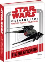 Okładka książki Star Wars. Ostatni Jedi. Książka z modelem do złożenia. Zbuduj własnego tie silencera