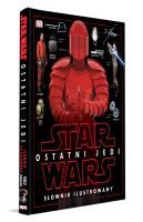 Star Wars. Ostatni Jedi. Słownik ilustrowany. Autor: Tricia Bray, Adam Bray, Cole Horton, Jacek Drewnowski. SmakLiter.pl Okładka książki Star Wars. Ostatni Jedi. Słownik ilustrowany