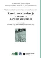Stare i nowe tendencje w obszarze pamięci społecznej. Autor: Bogumił Zuzanna, ANDRZEJ SZPOCIŃSKI. SmakLiter.pl Okładka książki Stare i nowe tendencje w obszarze pamięci społecznej