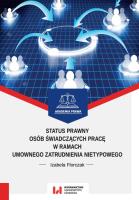 Status prawny osób świadczących pracę w ramach umownego zatrudnienia nietypowego. Autor: Izabela Florczak. SmakLiter.pl Okładka książki Status prawny osób świadczących pracę w ramach umownego zatrudnienia nietypowego