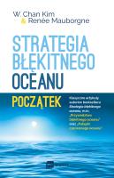 Strategia błękitnego oceanu Początek. Autor: Mauborgne Renee. SmakLiter.pl Okładka książki Strategia błękitnego oceanu Początek