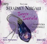 Strażnicy Nirgali Tom 1 Serce Suriela - Audiobook. Autor: Wojdowicz Agnieszka. SmakLiter.pl Okładka książki Strażnicy Nirgali Tom 1 Serce Suriela - Audiobook