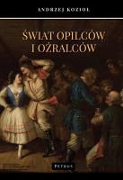 Świat opilców i oźralców. Autor: Kozioł Andrzej. SmakLiter.pl Okładka książki Świat opilców i oźralców