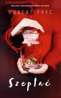 Szeptać. Autor: Fryc Hubert. SmakLiter.pl Okładka książki Szeptać