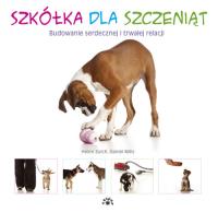 Szkółka dla szczeniąt. Autor: Helen Zulch, Daniel S. Mills. SmakLiter.pl Okładka książki Szkółka dla szczeniąt