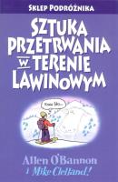 Sztuka przetrwania w terenie lawinowym. Autor: OBannon Allen, Clelland Mike. SmakLiter.pl Okładka książki Sztuka przetrwania w terenie lawinowym
